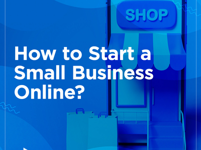 How to Start a Small Business Online