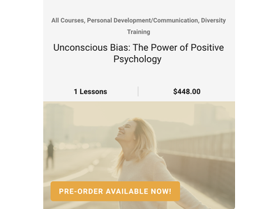 Unconscious Bias: The Power of Positive Psychology