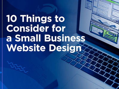 10 Things to Consider for a Small Business Website