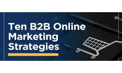 10 Strategies To Increase Your B2B Business' Sales