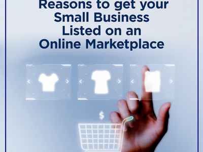 Reasons to Get Your Small Business Listed on an Online Marketplace